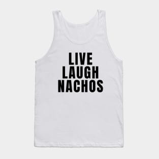 Live Laugh Nachos Tank Top